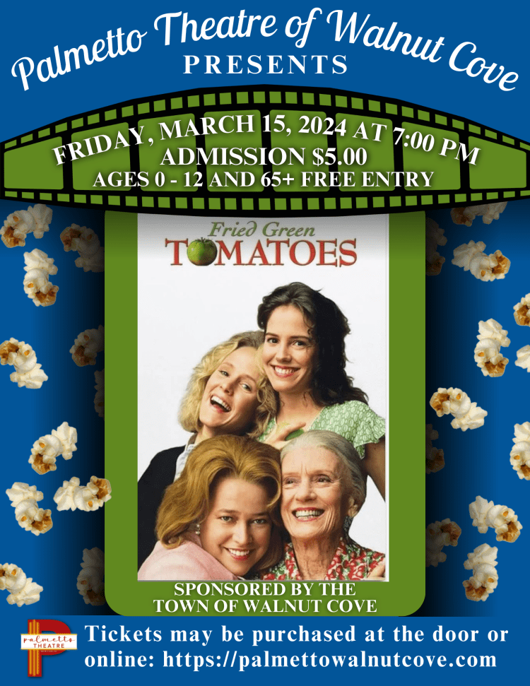 Fried Green Tomatoes Palmetto Theatre of Walnut Cove